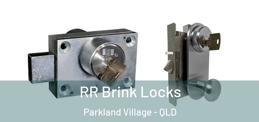 RR Brink Locks Parkland Village - QLD