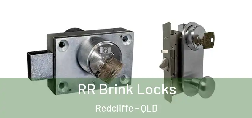  RR Brink Locks Redcliffe - QLD