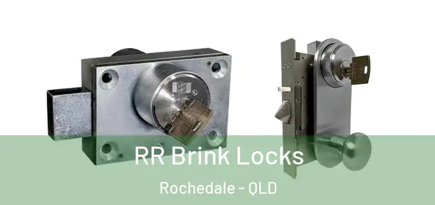  RR Brink Locks Rochedale - QLD