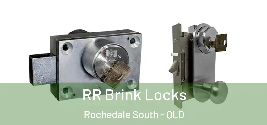  RR Brink Locks Rochedale South - QLD