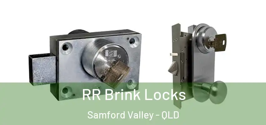  RR Brink Locks Samford Valley - QLD