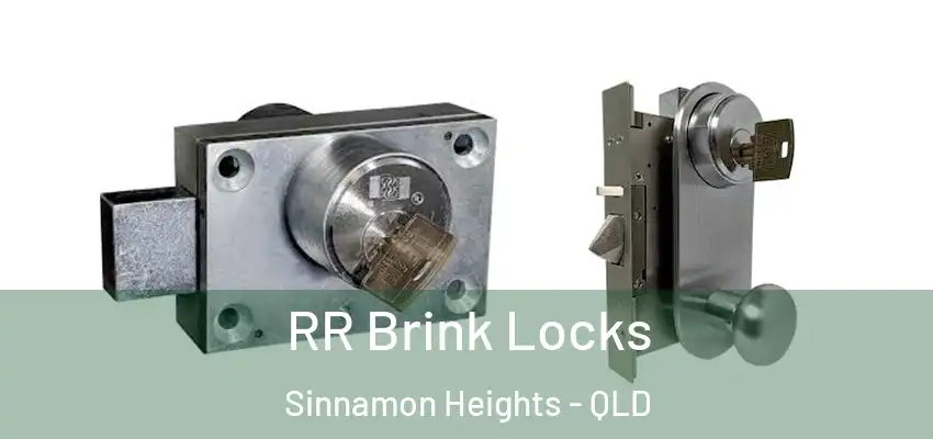  RR Brink Locks Sinnamon Heights - QLD