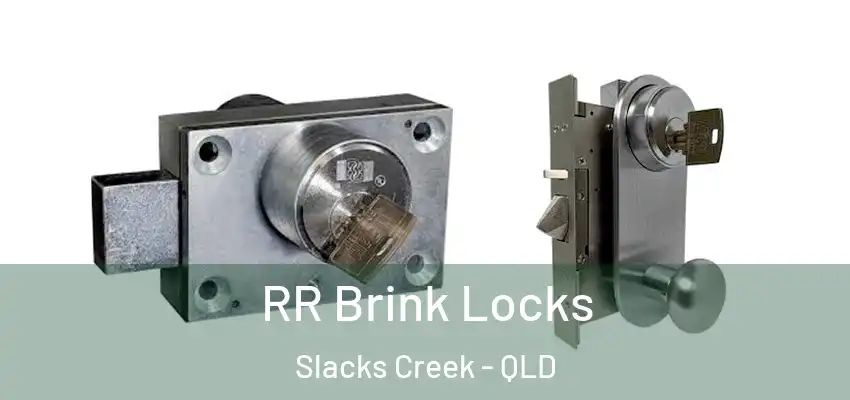  RR Brink Locks Slacks Creek - QLD