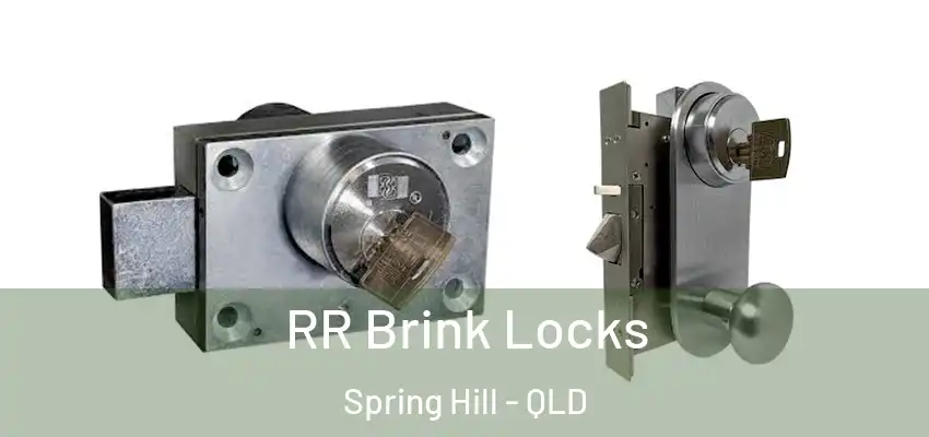  RR Brink Locks Spring Hill - QLD