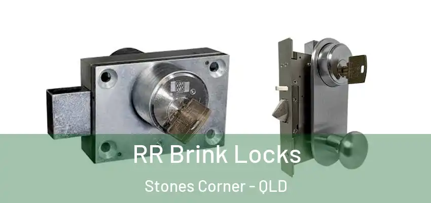  RR Brink Locks Stones Corner - QLD