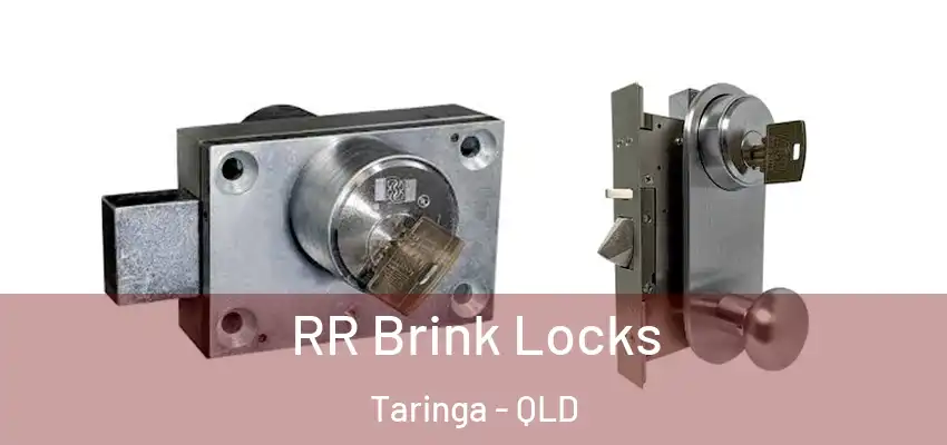  RR Brink Locks Taringa - QLD