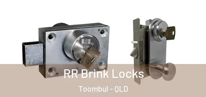  RR Brink Locks Toombul - QLD