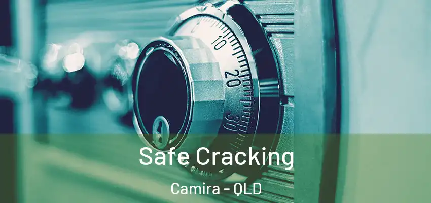Safe Cracking Camira - QLD