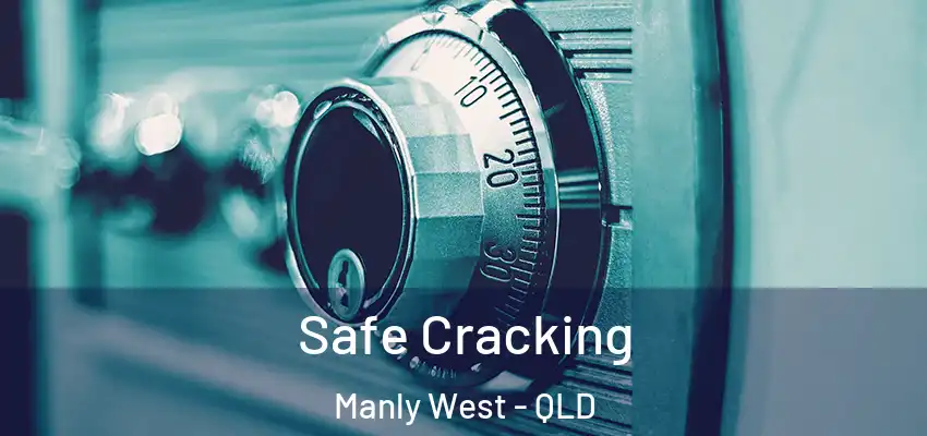  Safe Cracking Manly West - QLD