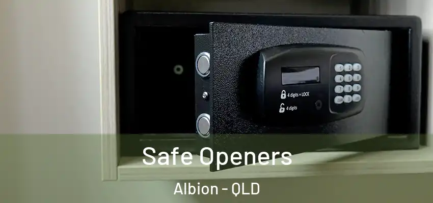 Safe Openers Albion - QLD