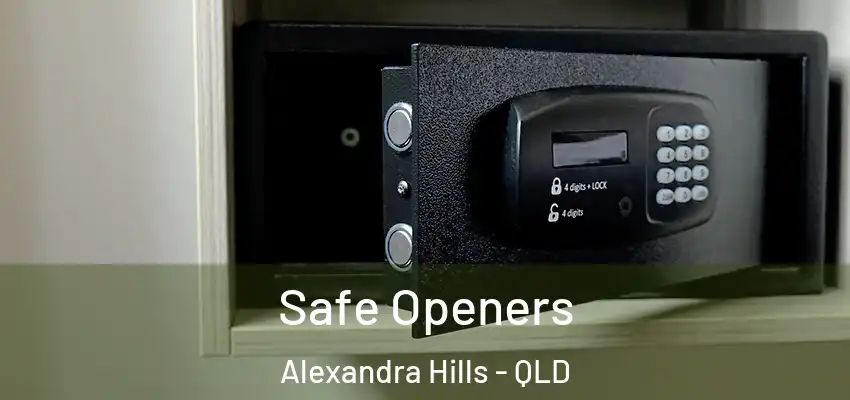 Safe Openers Alexandra Hills - QLD
