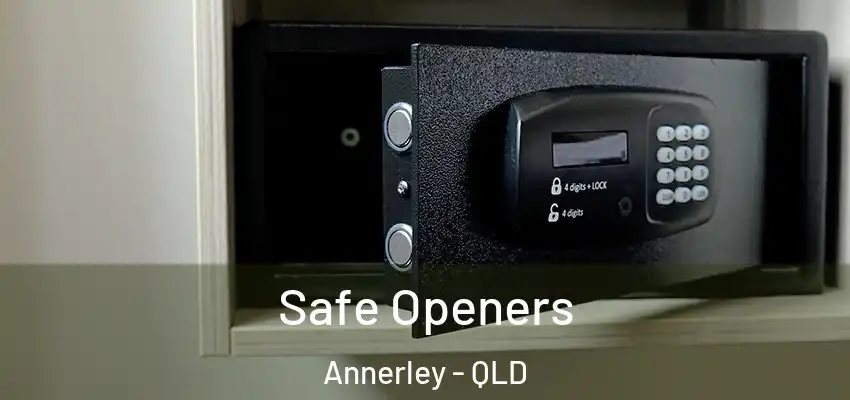 Safe Openers Annerley - QLD