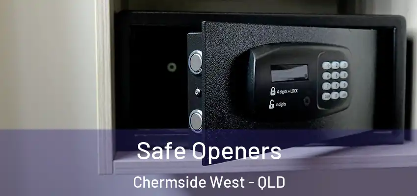  Safe Openers Chermside West - QLD