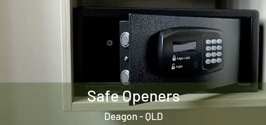 Safe Openers Deagon - QLD