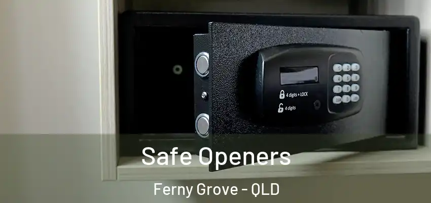 Safe Openers Ferny Grove - QLD