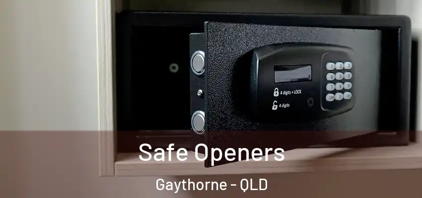  Safe Openers Gaythorne - QLD