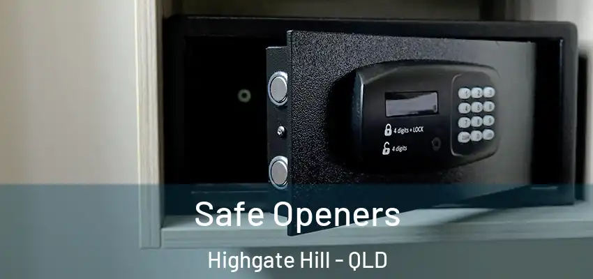 Safe Openers Highgate Hill - QLD