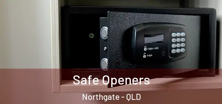  Safe Openers Northgate - QLD