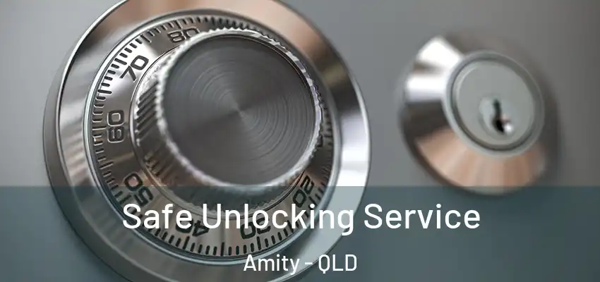  Safe Unlocking Service Amity - QLD