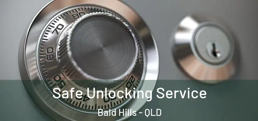 Safe Unlocking Service Bald Hills - QLD