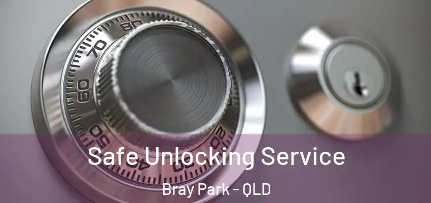  Safe Unlocking Service Bray Park - QLD