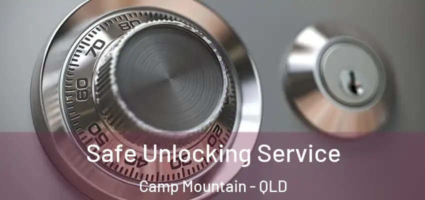 Safe Unlocking Service Camp Mountain - QLD