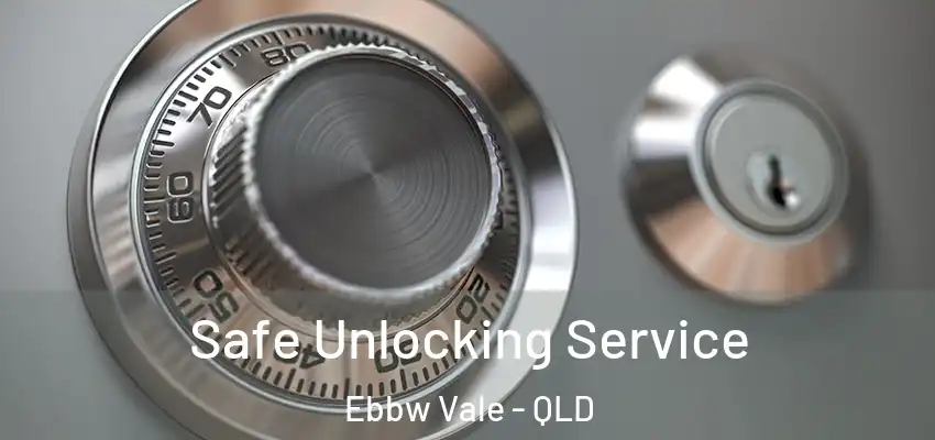 Safe Unlocking Service Ebbw Vale - QLD