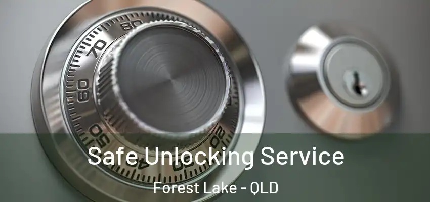  Safe Unlocking Service Forest Lake - QLD