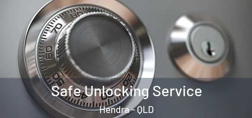 Safe Unlocking Service Hendra - QLD