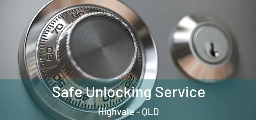 Safe Unlocking Service Highvale - QLD