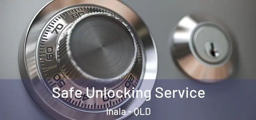 Safe Unlocking Service Inala - QLD