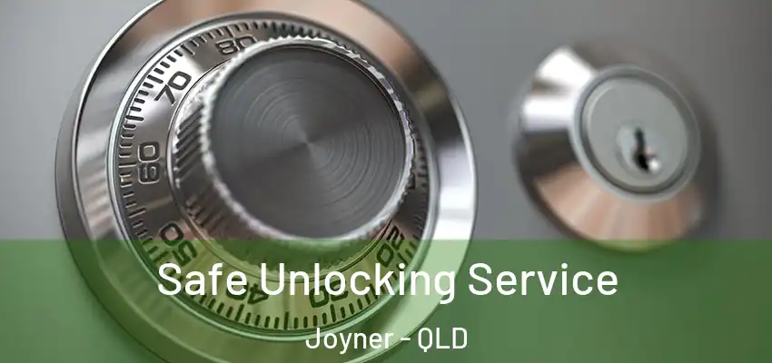 Safe Unlocking Service Joyner - QLD