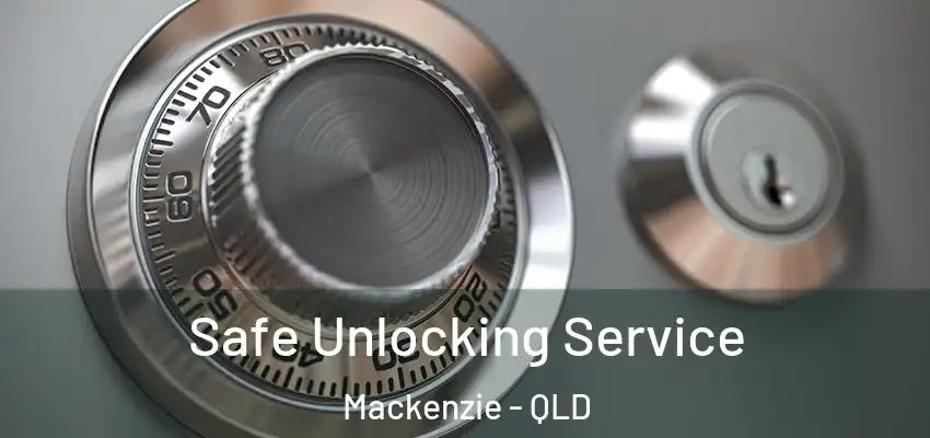  Safe Unlocking Service Mackenzie - QLD