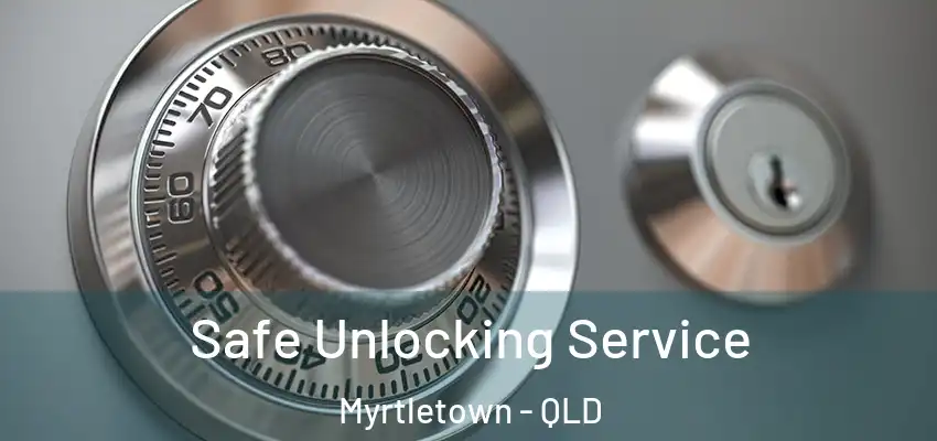  Safe Unlocking Service Myrtletown - QLD