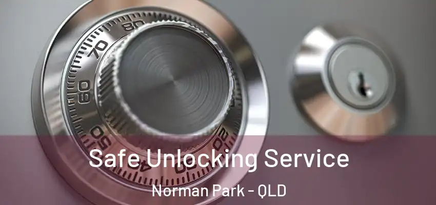  Safe Unlocking Service Norman Park - QLD