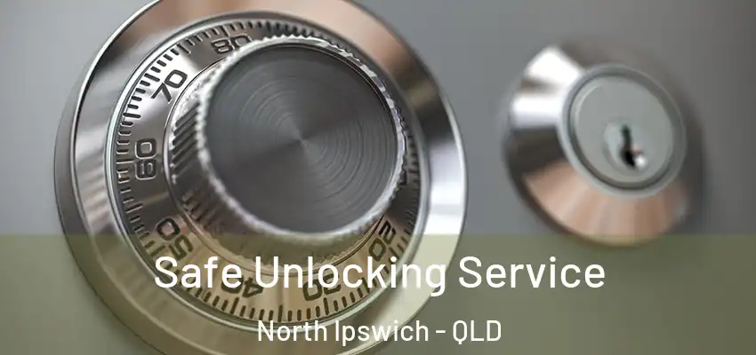  Safe Unlocking Service North Ipswich - QLD