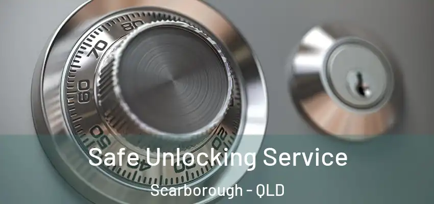  Safe Unlocking Service Scarborough - QLD