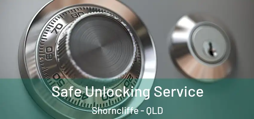  Safe Unlocking Service Shorncliffe - QLD