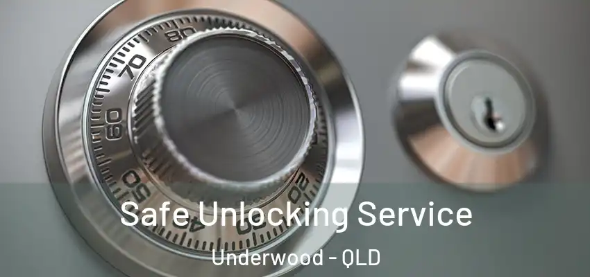  Safe Unlocking Service Underwood - QLD