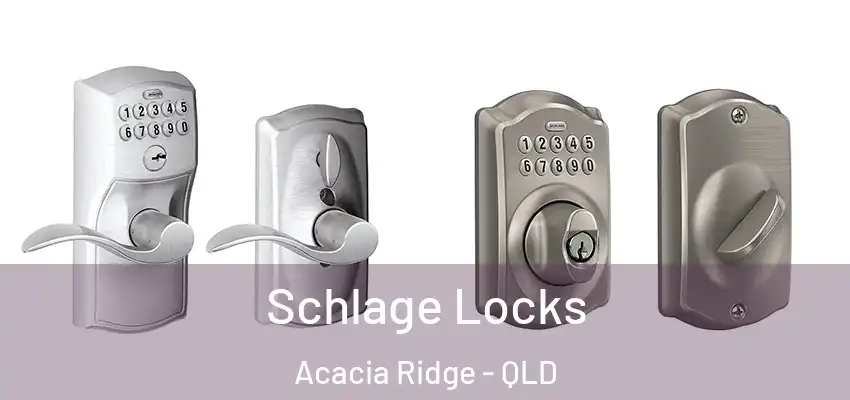 Schlage Locks Acacia Ridge - QLD