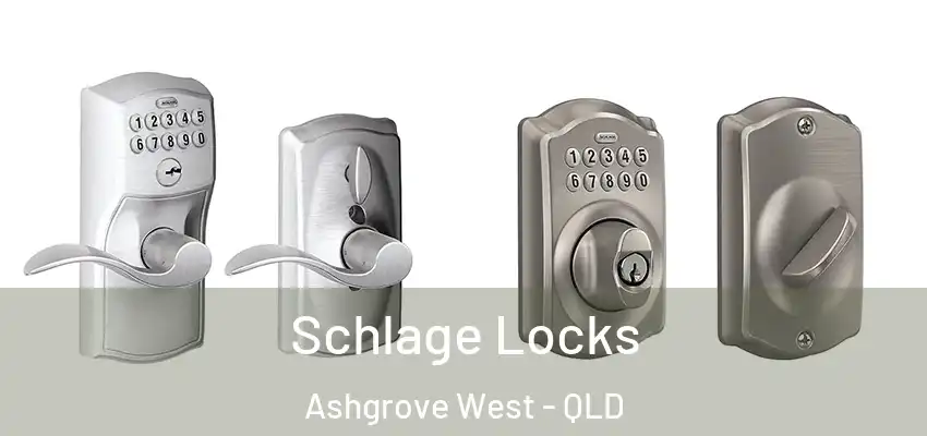 Schlage Locks Ashgrove West - QLD