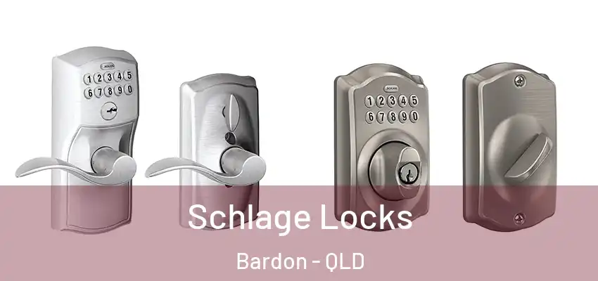 Schlage Locks Bardon - QLD