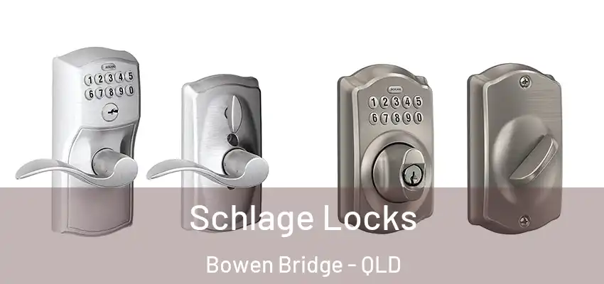 Schlage Locks Bowen Bridge - QLD