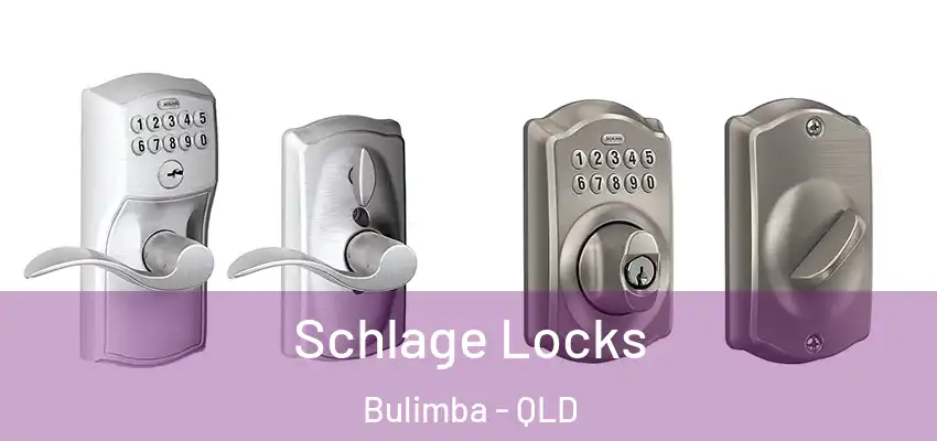 Schlage Locks Bulimba - QLD