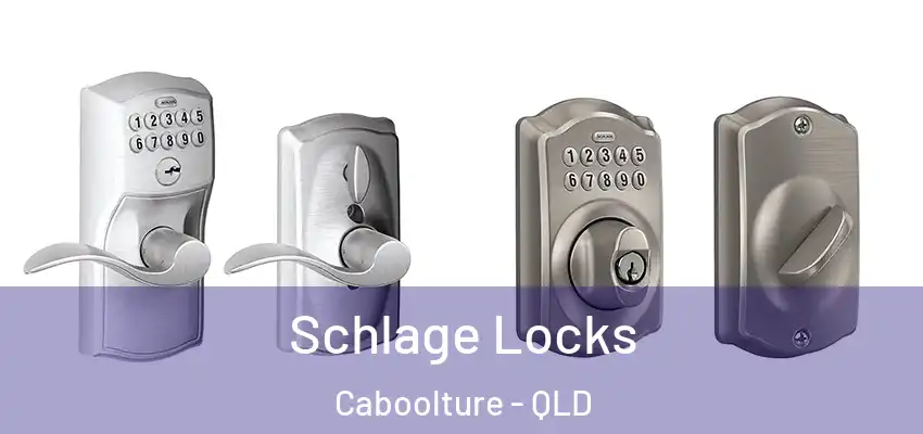 Schlage Locks Caboolture - QLD