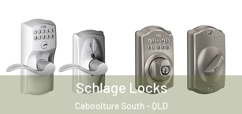 Schlage Locks Caboolture South - QLD