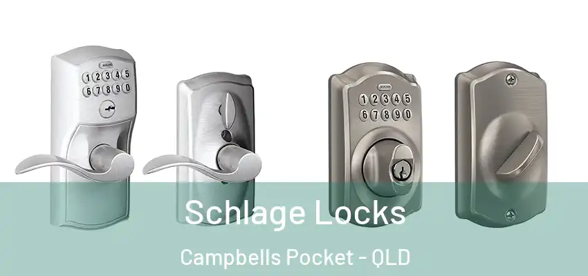 Schlage Locks Campbells Pocket - QLD