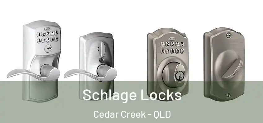 Schlage Locks Cedar Creek - QLD