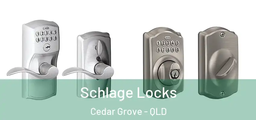 Schlage Locks Cedar Grove - QLD