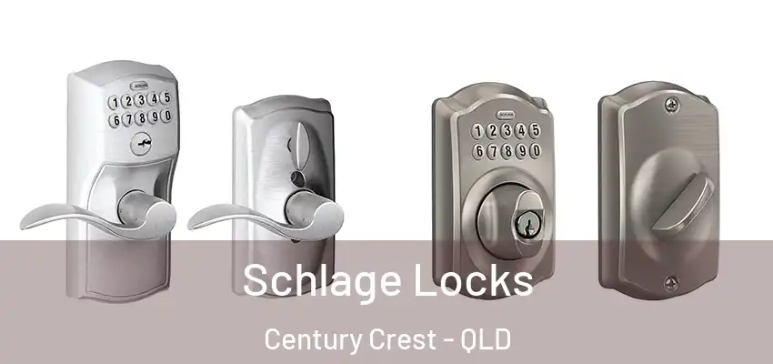 Schlage Locks Century Crest - QLD